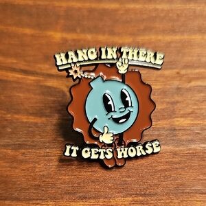 Hang In There Enamel Pin